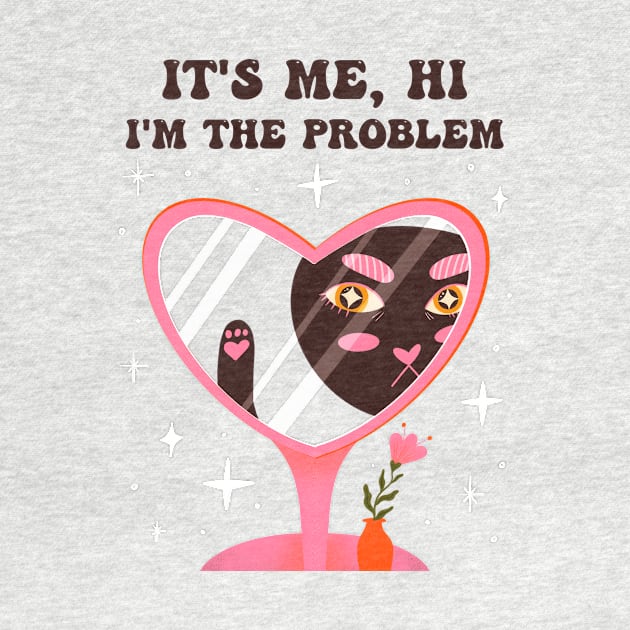 its me, hi! Im the problem, its me. Anti-Hero. Cute cat pink illustration by WeirdyTales